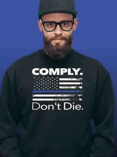 Comply Don't Die Sweatshirt